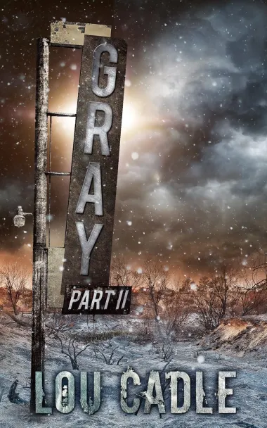 Cover of Gray Part II by Lou Cadle