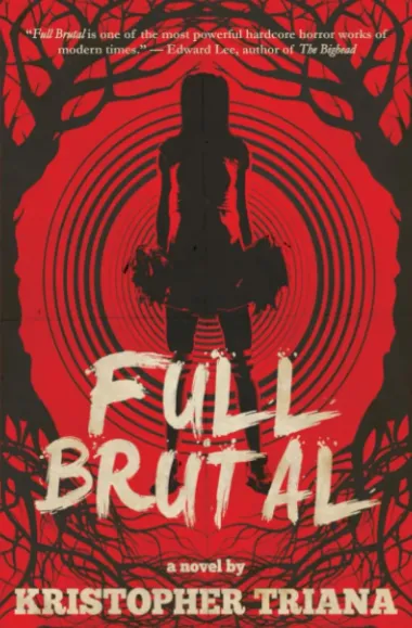 Cover of Full Brutal by Kristopher Triana
