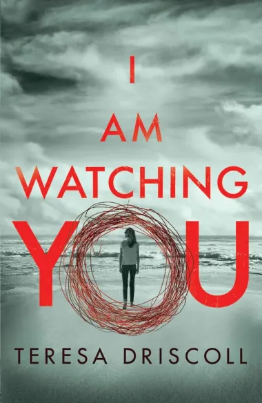 Cover of I Am Watching You by Teresa Driscoll