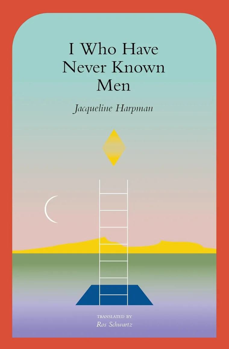 Cover of I Who Have Never Known Men by Jacqueline Harpman