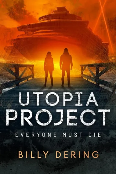 Cover of Utopia Project: Everyone Must Die by Billy Dering