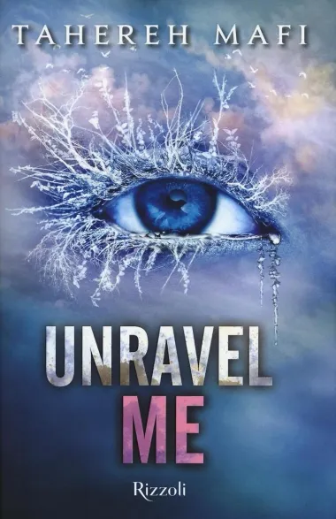 Cover of Unravel Me by Tahereh Mafi