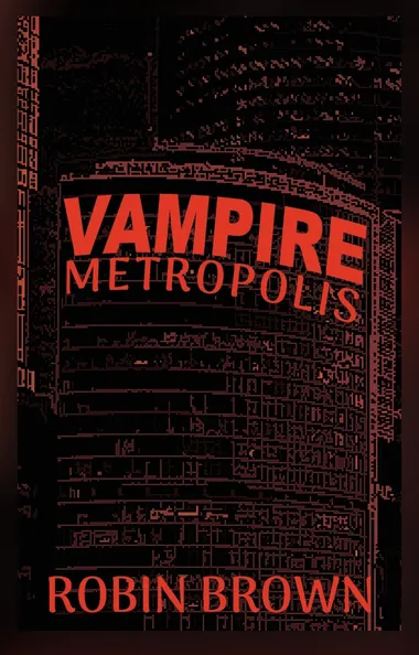 Cover of Vampire Metropolis by Robin Brown